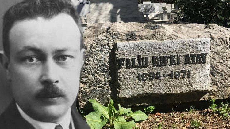 Falih Rıfkı Atay kimdir? Falih Rıfkı Atay'ın hayatı, edebi kişiliği ve eserleri... -Bursa Hayat Gazetesi-2