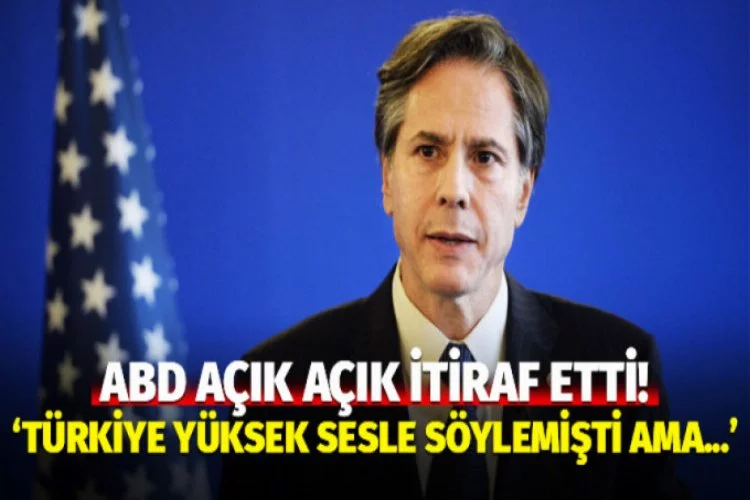 ABD itiraf etti: Türkiye söyledi ama...