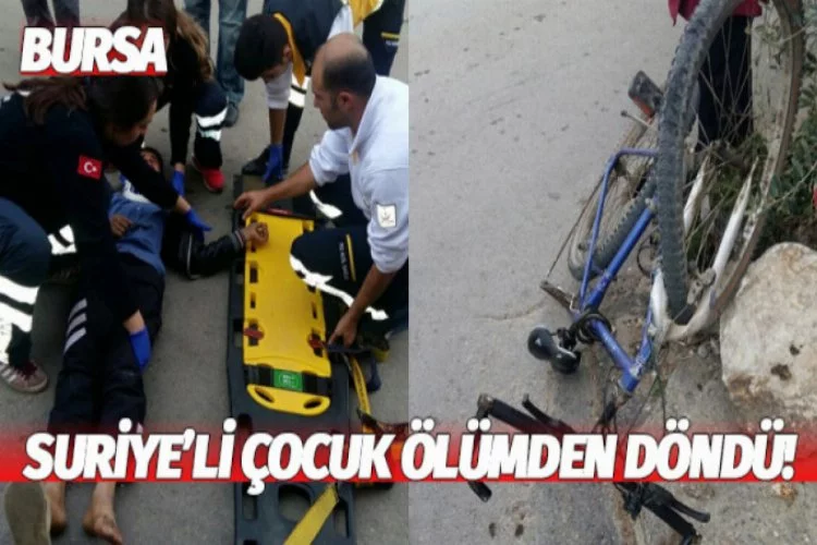 Bursa'da Suriye'li çocuk ölümden döndü!