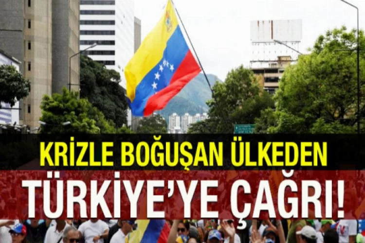 Venezuela'dan Türkiye'ye çağrı!