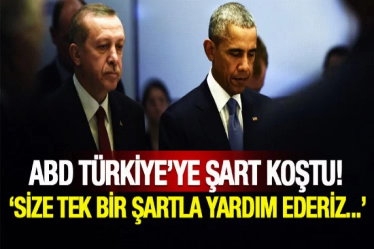 Küstahlığın böylesi: ABD, Türkiye'ye şart koştu