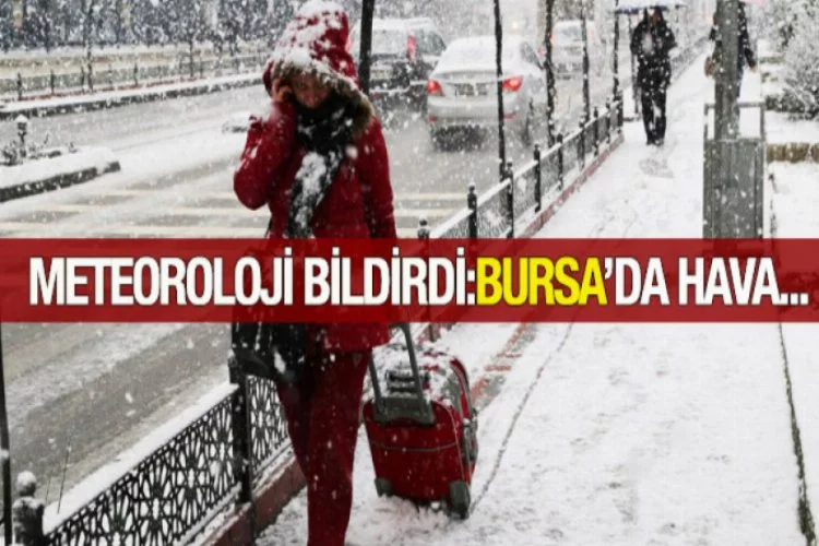 Bursa'da bugün hava nasıl olacak?