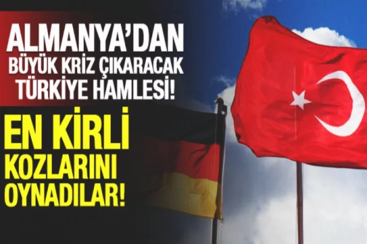 Almanya'dan büyük kriz çıkarak Türkiye hamlesi!