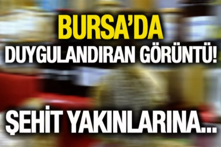 Bursa'da duygulandıran görüntü