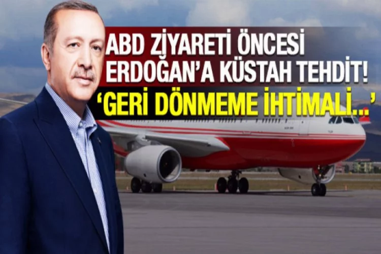 Erdoğan'a ABD ziyareti öncesi küstah tehdit!