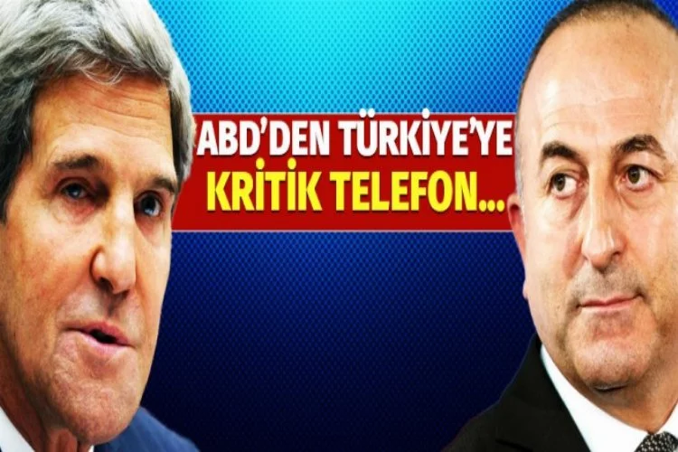 ABD'den Türkiye'ye kritik telefon