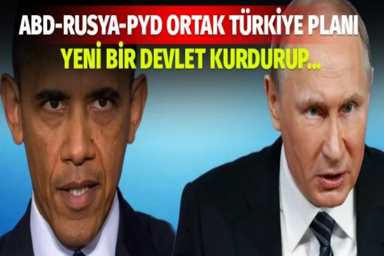 ABD-RUSYA-PYD'nin tehlikeli Türkiye planı