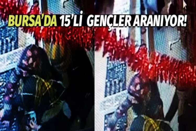 Bursa'da iki genç kızdan akılalmaz hırsızlık!