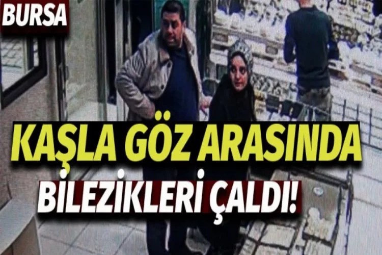 Bursa'da kaşla göz arasında hırsızlık!