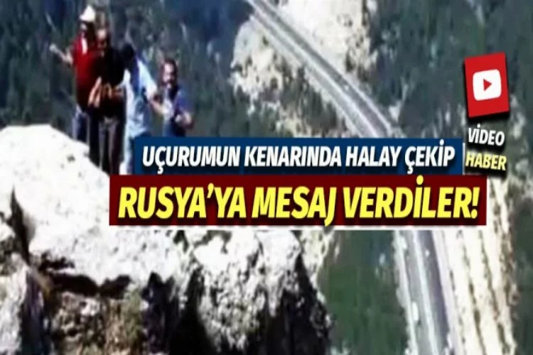 Bursa'da uçurumun kenarından Rusya'ya mesaj!