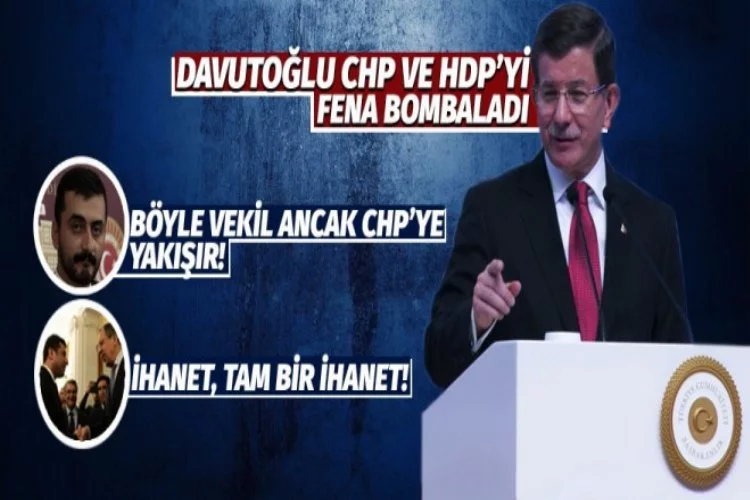 Davutoğlu'ndan CHP ve HDP'ye bomba sözler!