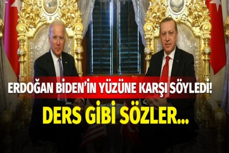 Erdoğan'dan Biden'e ders niteliğinde cevap!