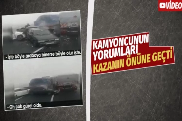 Konya'daki kazanın önüne kamyon sürücüsünün yorumları geçti!