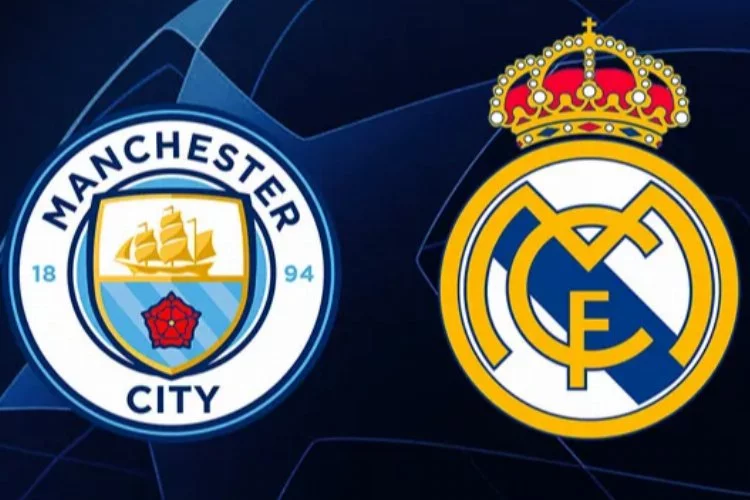 Manchester City - Real Madrid maçı saat kaçta ve hangi kanalda?