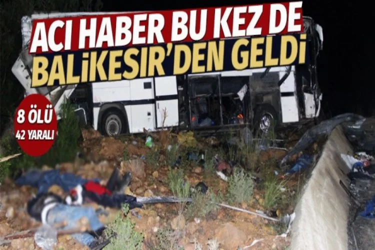 Mülteci otobüsü defalarca takla attı: 8 ölü 42 yaralı!