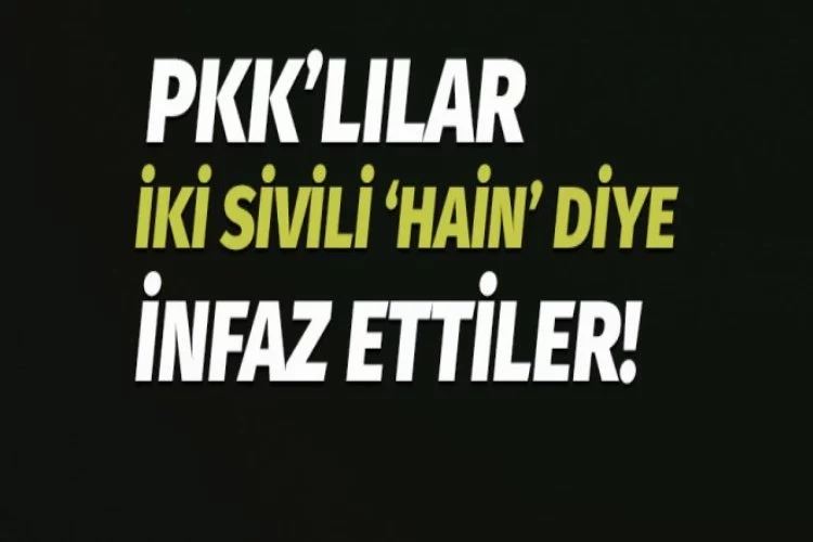 PKK'lılar infaz etti!