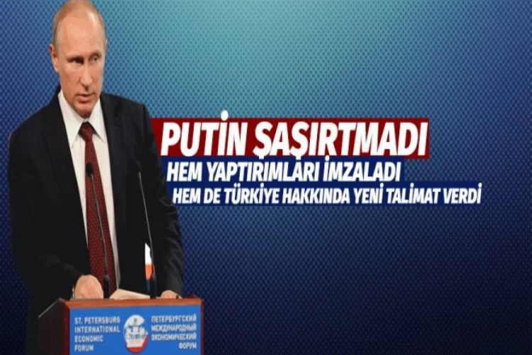 Putin'den Türkiye hakkında yeni talimat